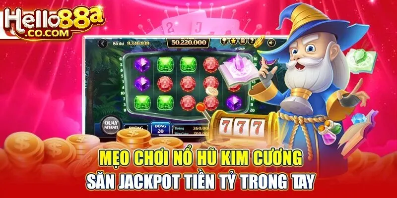 Giới thiệu về nổ hũ kim cương Hello88